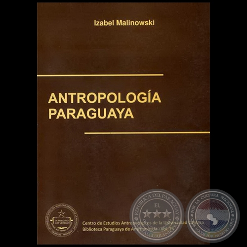 ANTROPOLOGA PARAGUAYA - Obra de IZABEL MALINOWSKI - Ao 2001